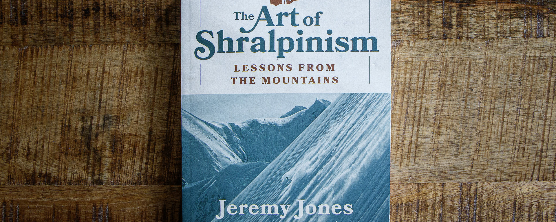 The Art of Shralpinism. Lessons from the Mountains: A Review